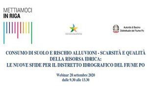 Soil consumption and flood risk - scarcity and quality of water resources: the new challenges for the Po River hydrographic district