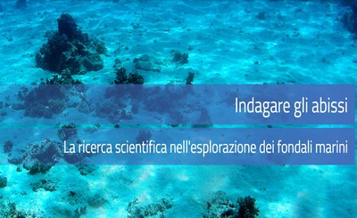 Investigate the abyss. Scientific research in the exploration of the seabed