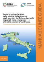 Good practices for the protection of the health and safety of workers in the Agency System involved in emergencies of natural and/or anthropogenic origin