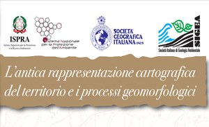 Quinta Giornata di Geologia e Storia - L'antica rappresentazione cartografica del territorio e i processi geomorfologici