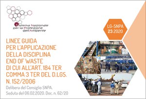 Pubblicate le Linee Guida SNPA per l'applicazione della disciplina End Of Waste di cui all'art.184 ter comma 3 ter del D.lgs.n.152/2006