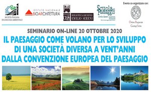 Il paesaggio come volano per lo sviluppo di una società diversa a vent'anni dalla Convenzione europea del Paesaggio