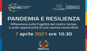 Pandemia e resilienza. Riflessione sulle fragilità del nostro tempo e sulle opportunità di una ripresa sostenibile