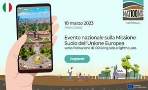 Evento nazionale sulla Missione Suolo dell'Unione Europea - Verso l'istituzione di 100 living labs e lighthouses