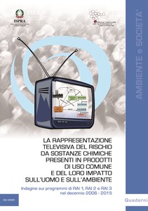 La rappresentazione televisiva del rischio da sostanze chimiche presenti in prodotti di uso comune e del loro impatto sull’uomo e sull’ambiente 