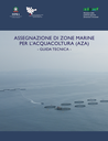 La Guida Tecnica, redatta da ISPRA per la Direzione generale della pesca marittima e dell’acquacoltura del MiPAAF, è uno strumento pratico per facilitare la comprensione dei processi di pianificazione e identificazione delle zone marine per l’acquacoltura (AZA) e guidare nella selezione di nuovi siti marini, tenendo conto dei vincoli, delle pressioni, degli usi esistenti e dello stato dell’ambiente marino e della capacità portante degli ecosistemi.