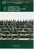 Colombi in città. Aspetti biologici, sanitari e giuridici. Metodologie di controllo