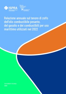 Relazione annuale sul tenore di zolfo dell'olio combustibile pesante, del gasolio e dei combustibili per uso marittimo utilizzati nel 2022