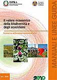 Il valore economico della biodiversità e degli ecosistemi. Economia della conservazione ex situ