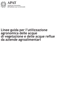 Linee guida per l’utilizzazione agronomica delle acque di vegetazione e delle acque reflue da aziende agroalimentari