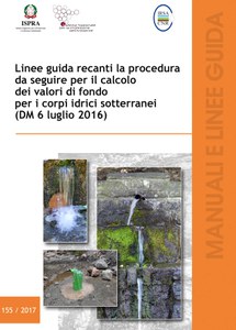 Linee guida recanti la procedura da seguire per il calcolo dei valori di fondo per i corpi idrici sotterranei (DM 6 Luglio 2016) 