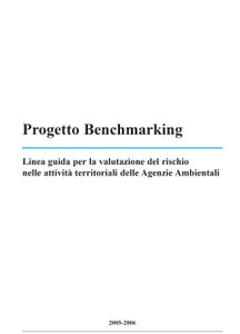 Progetto Benchmarking-Linee guida per la valutazione del rischio nelle attività territoriali delle Agenzie Ambientali