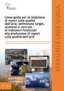 Linee guida per la redazione di report sulla qualità dell'aria: definizione target, strumenti e core set di indicatori finalizzati alla produzione di report sulla qualità dell'aria