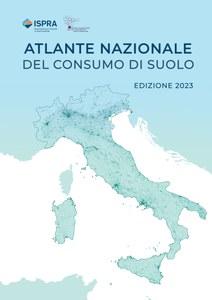 Atlante nazionale del consumo di suolo. Edizione 2023