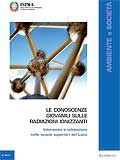 Le conoscenze giovanili sulle radiazioni ionizzanti. Intervento e valutazioni nelle scuole superiori del Lazio