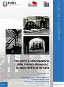 Recupero e valorizzazione delle miniere dismesse: lo stato dell'arte in Italia - Atti della sessione V3 - Geoitalia 2009 - VII Forum Italiano di Scienze della Terra