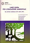 Linee guida per l'educazione ambientale nel sistema agenziale APAT-ARPA-APPA