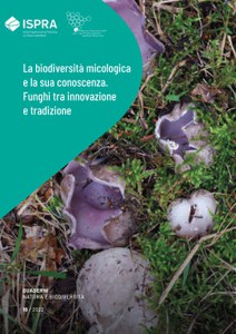 La biodiversità micologica e la sua conoscenza. Funghi tra innovazione e tradizione