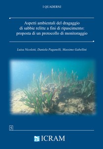 Aspetti ambientali del dragaggio di sabbie relitte a fini di ripascimento: proposta di un protocollo di monitoraggio