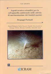 Aspetti tecnico/scientifici per la salvaguardia ambientale nelle attività di movimentazione dei fondali marini: Dragaggi Portuali