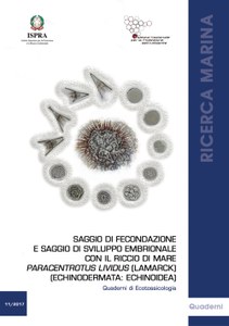 Saggio di fecondazione e saggio di sviluppo embrionale con il riccio di mare Paracentrotus lividus (Lamarck) (Echinodermata: Echinoidea)