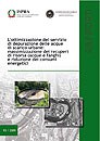 L’ottimizzazione del servizio di depurazione delle acque di scarico urbane: massimizzazione dei recuperi di risorsa (acque e fanghi) e riduzione dei consumi energetici