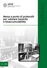 Messa a punto di protocolli per valutare tossicità e bioaccumulabilità