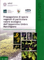 Propagazione di specie vegetali di particolare valore ecologico dell’Appennino Umbro Marchigiano