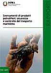 Sversamenti di prodotti petroliferi: sicurezza e controllo del trasporto marittimo