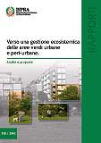 Verso una gestione ecosistemica delle aree verdi urbane e peri-urbane. Analisi e proposte