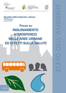 Qualità dell'ambiente urbano - XII Rapporto. Focus su Inquinamento atmosferico nelle aree urbane ed effetti sulla salute